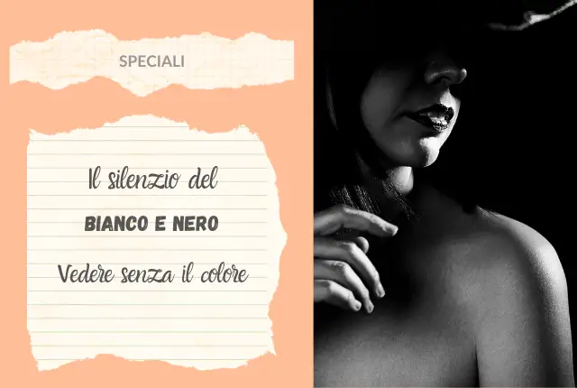 Il Silenzio del Bianco e Nero: vedere senza il colore