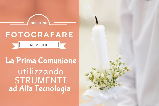 come fotografare la Prima Comunione
